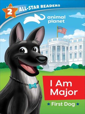 cover image of I Am Major, First Dog, Level 2